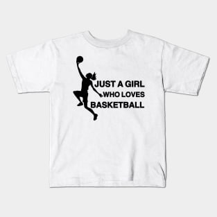 Just a Girl Who Loves Basketball Kids T-Shirt